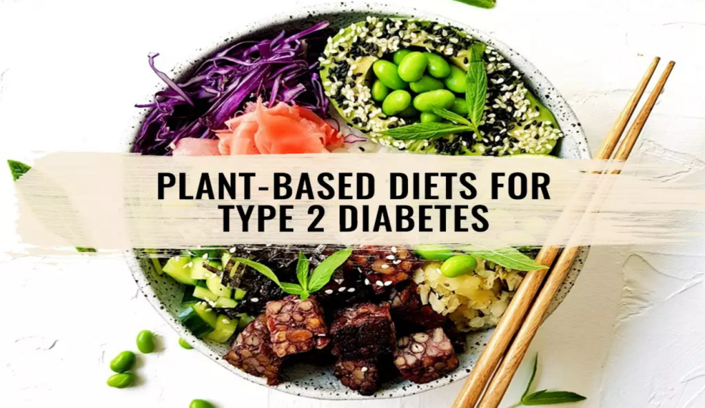 תזונה מבוססת צומח – סוכרת סוג 2