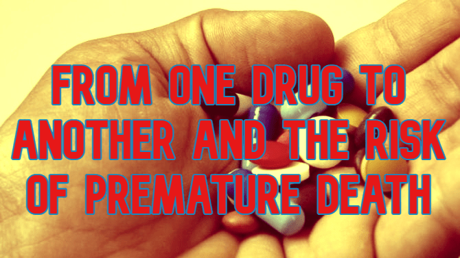המעבר מתרופה אחת לתרופות והסיכון למחלות מהן מתים בטרם&nbsp;עת