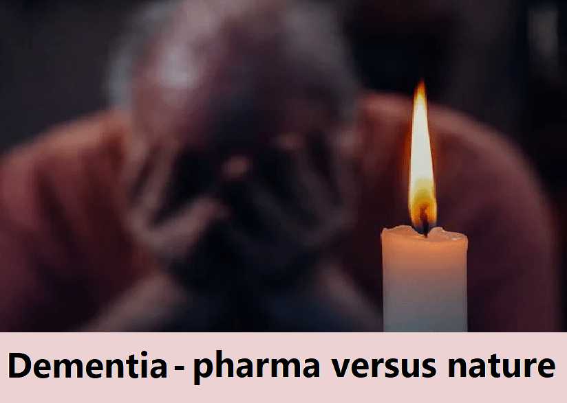 דמנציה – פארמה אל מול&nbsp;הטבע