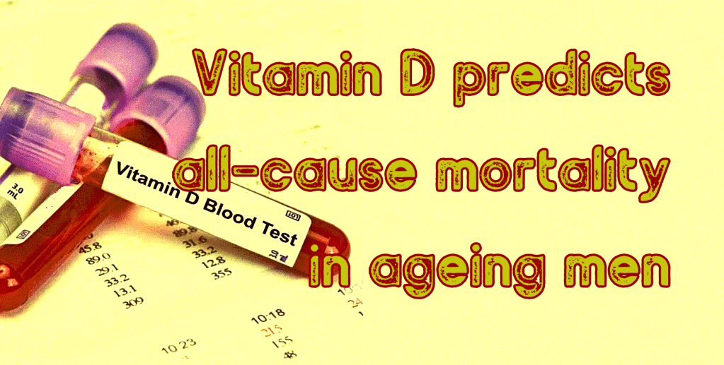 ויטמין די (קלצידיול ) נמוך בדם הוא מדד למוות בטרם עת לכל סיבה שהיא אצל&nbsp;גברים