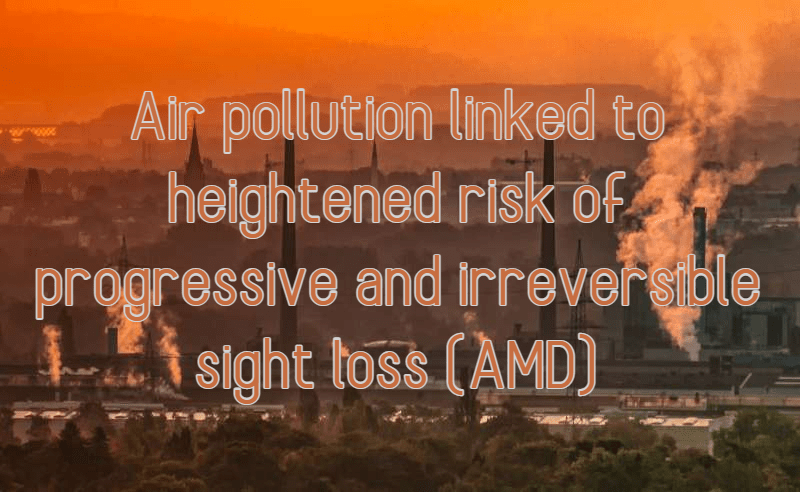 זיהום אוויר – נקשר גם לניוון מקולרי של העין