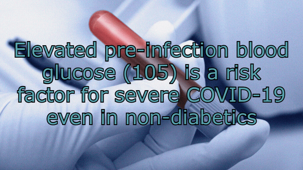 גם ערכי סוכר גבוהים מ-105 באנשים שלא אובחנו עם סוכרת מעלים סיכון לתחלואה קשה ולתמותה מנגיף&nbsp;הקורונה