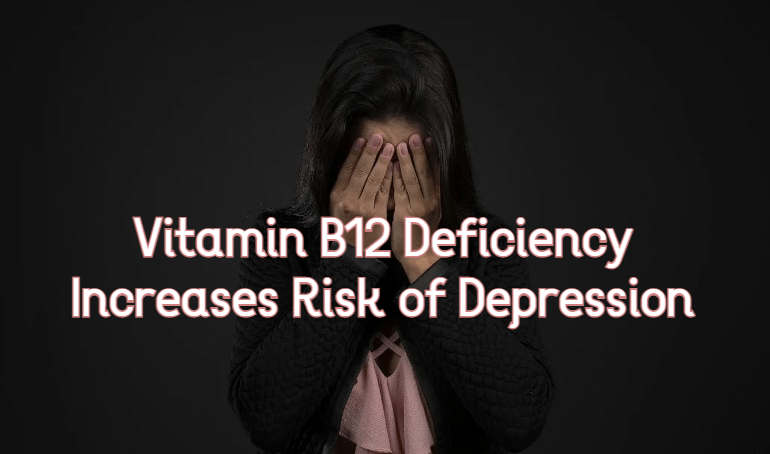 מחסור בוויטמין B12 מגביר את הסיכון לדיכאון