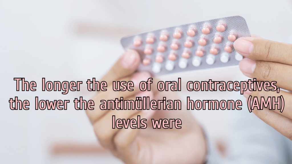 שימוש ארוך טווח באמצעי מניעה אוראליים וקשירת חצוצרות היו קשורים לרמות נמוכות יותר של הורמון&nbsp;אנטימילריאני