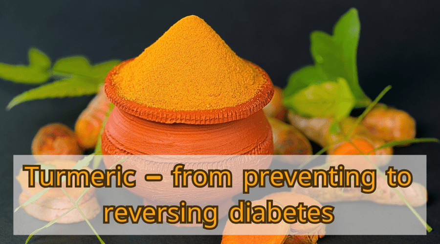 כורכום – מניעה ועד היפוך סוכרת