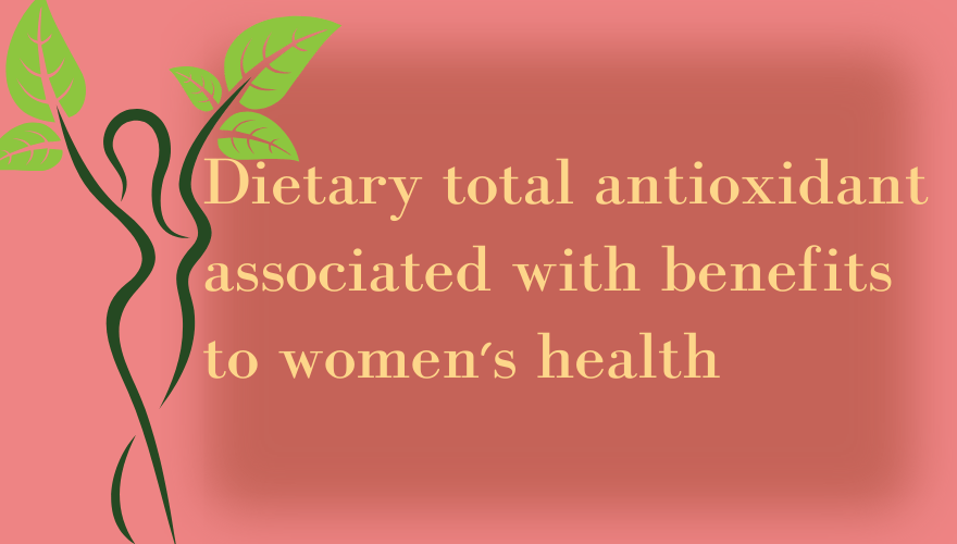 בריאות האישה – תזונה – מאזן נוגדי&nbsp;חמצון